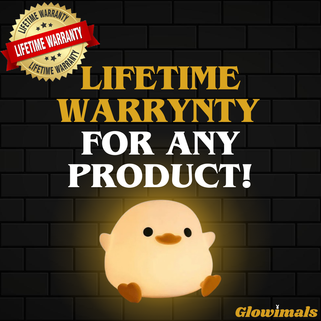 Glowimals™ Lifetime Warranty